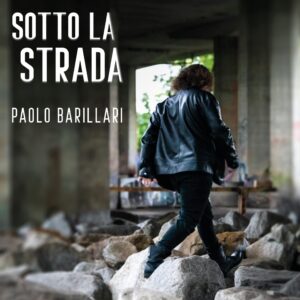 PAOLO BARILLARI COPERTINA SOTTO LA STRADA