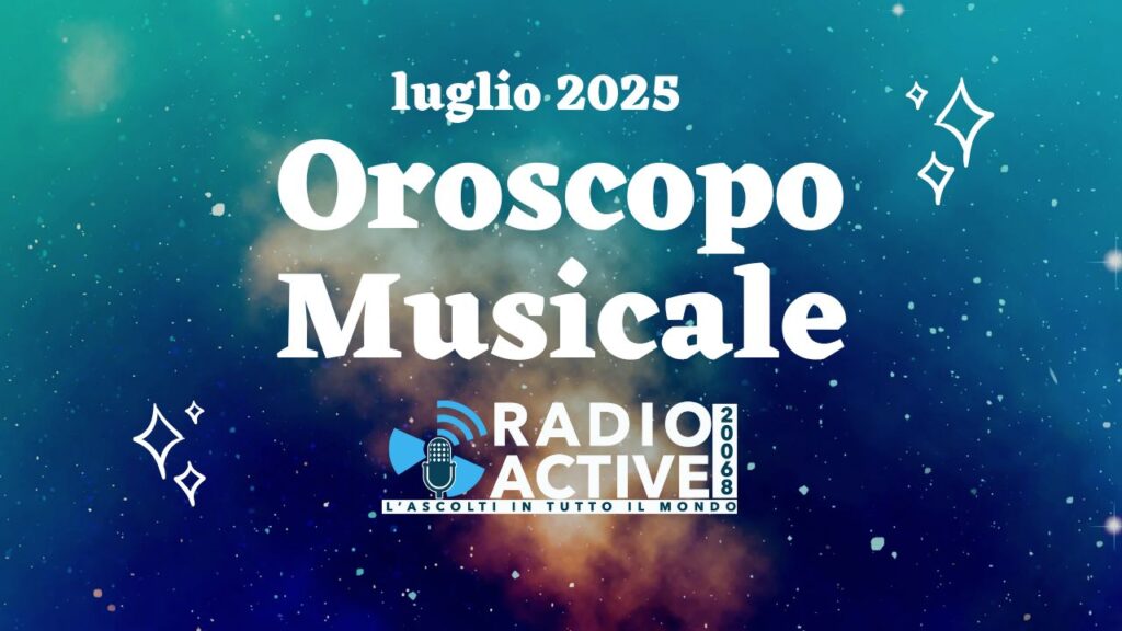 Oroscopo musicale Radio Active