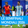 Le due semifinali, dei mondiali